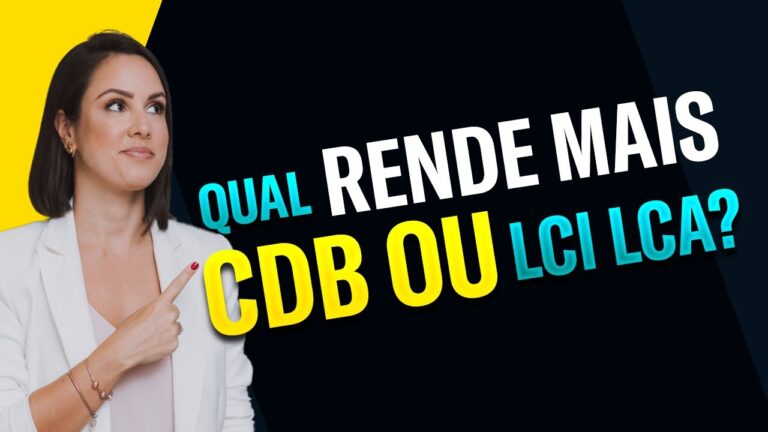 QUAL-INVESTIMENTO-RENDE-MAIS-CDB-OU-LCI-LCA.jpg